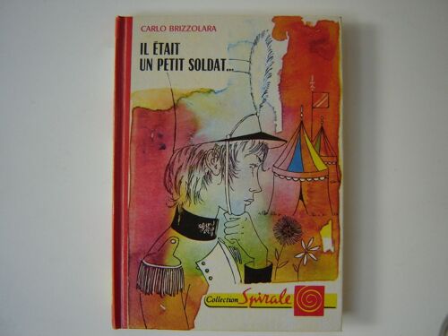 Il Était Un Petit Soldat ...
