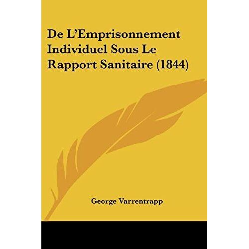 De L'emprisonnement Individuel Sous Le Rapport Sanitaire (1844)