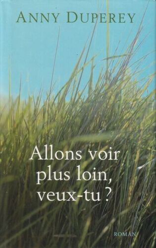 Allons Voir Plus Loin,Veux-Tu ?