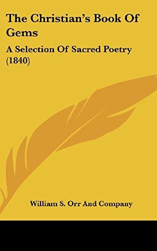 The Christian's Book Of Gems: A Selection Of Sacred Poetry (1840)