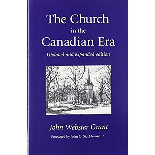 The Church In The Canadian Era