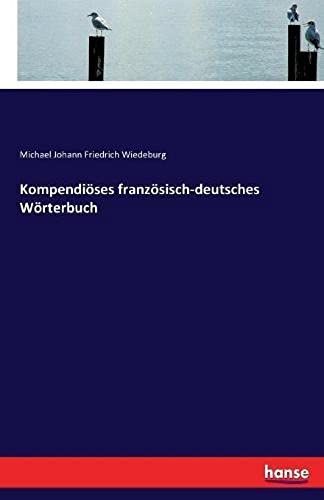 Kompendiöses Französisch-Deutsches Wörterbuch