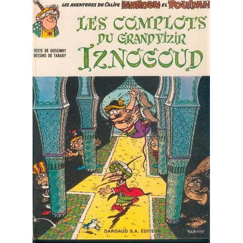 Les Complots Du Grand Vizir Iznogoud