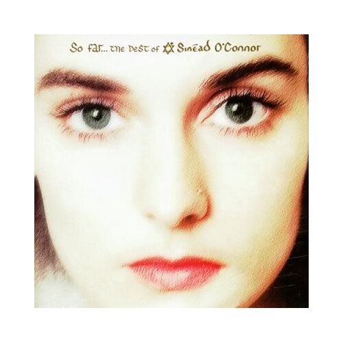 So Far...The Best Of Sinéad O'connor