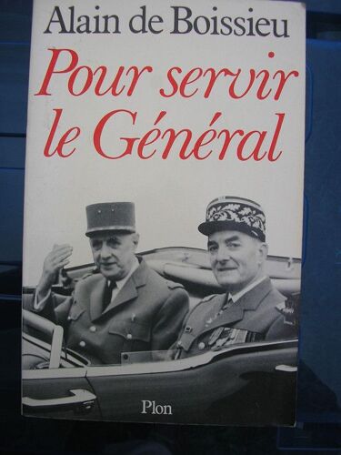 Souvenirs /Alain De Boissieu Tome 2 - Pour Servir Le Général, 1946-1970