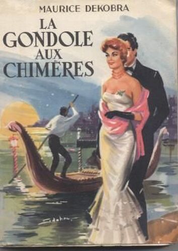 La Gondole Aux Chimères. Roman Cosmopolite