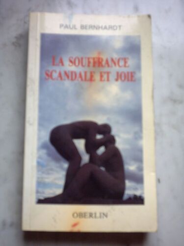 La Souffrance, Scandale Et Joie