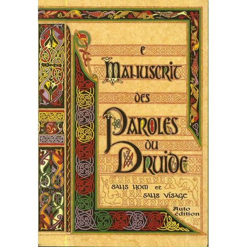 Le Manuscrit Des Paroles Du Druide Sans Nom Et Sans Visage