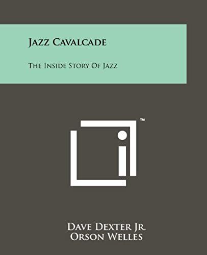 Jazz Cavalcade: The Inside Story Of Jazz