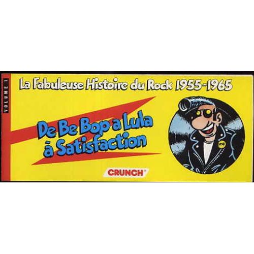La Fabuleuse Histoire Du Rock (Margerin)  N° 1 : 1955-1965 De Be Bop A Lula À Satisfaction