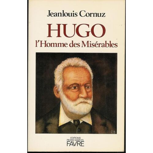 Hugo, L'homme Des Misérables