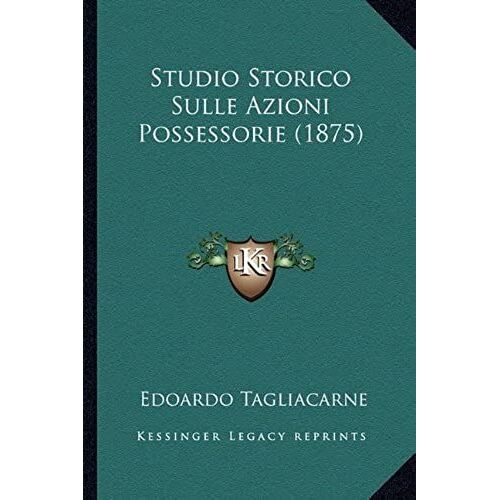 Studio Storico Sulle Azioni Possessorie (1875)