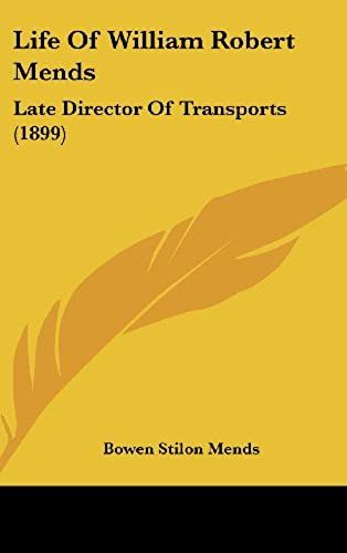 Life Of William Robert Mends: Late Director Of Transports (1899)