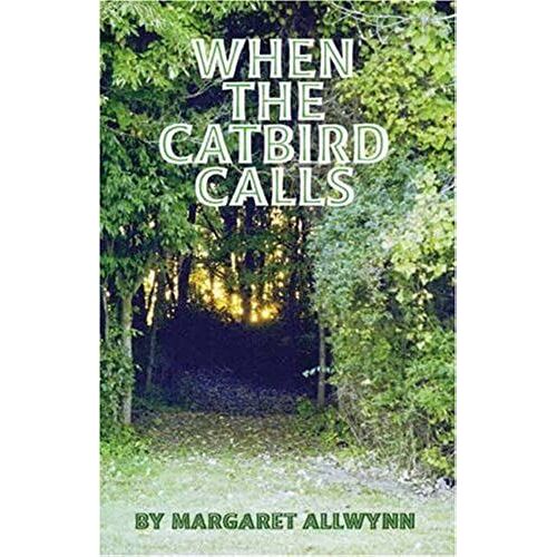 When The Catbird Calls