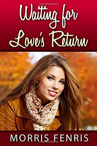 Waiting For Love's Return (Second Chances Series #5)