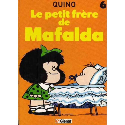 Mafalda Le Petit Frère De M - Le Petit Frère De Mafalda