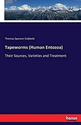 Tapeworms (Human Entozoa)