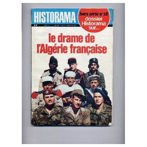 Le Drame De L'algérie Française.Hors Série N°18