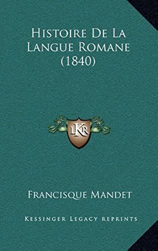 Histoire De La Langue Romane (1840)