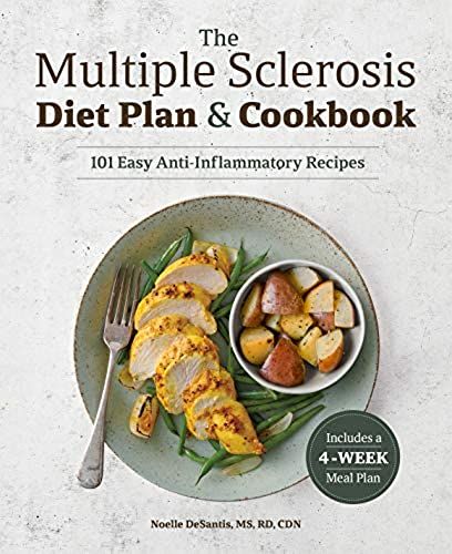 The Multiple Sclerosis Diet Plan And Cookbook