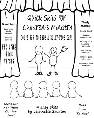 God's Way To Have A Bully-Free Day!: Quick Skits For Children's Ministry