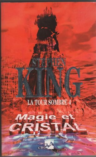 La Tour Sombre.Tome 4.Magie De Cristal.