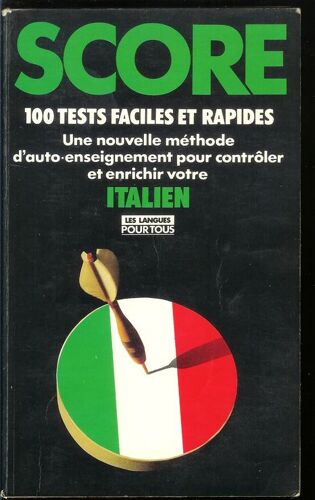 Score - 100 Tests Pour Contrôler Et Améliorer Votre Italien