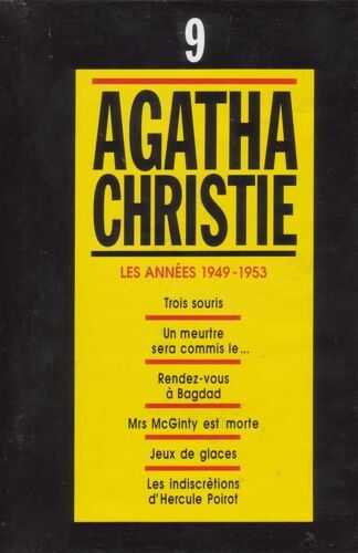 Intégrale Agatha Christie, Tome 9 - Les Annees 1949-1953 : Trois Souris, Un Meurtre Sera Commis Le..., Rendez-Vous A Bagdad, Mrs Mcginty Est Morte, Jeux De Glaces, Les Indiscretions D'hercule Poirot