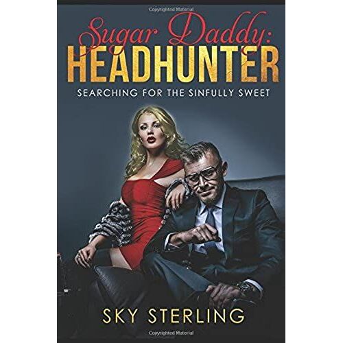 Sugar Daddy: Headhunter: Searching For The Sinfully Sweet