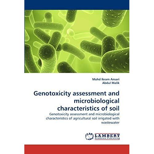 Genotoxicity Assessment And Microbiological Characteristics Of Soil
