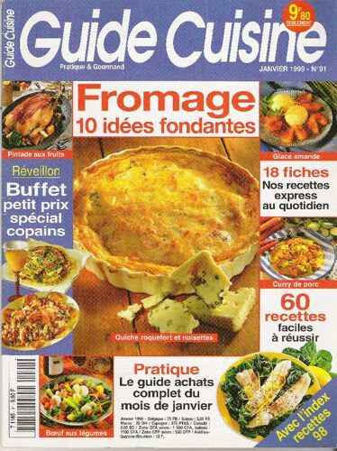 Guide Cuisine  N° 91 : Fromage : 10 Idées Fondantes
