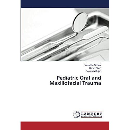 Pediatric Oral And Maxillofacial Trauma