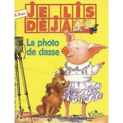 Je Lis Déjà  N° 102 : La Photo De Classe