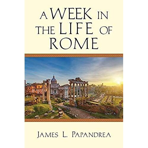 A Week In The Life Of Rome