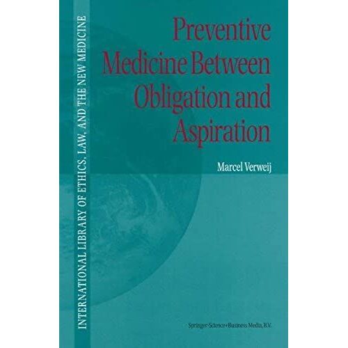 Preventive Medicine Between Obligation And Aspiration