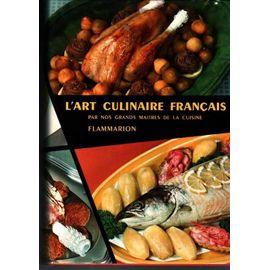 L'art Culinaire Français Par Nos Grands Maîtres De La Cuisine