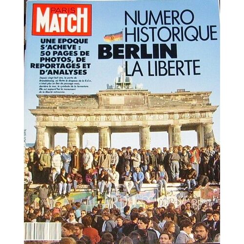 Paris Match N° 2113 Du 23 Novembre 1989: Numéro Historique Berlin La Liberté