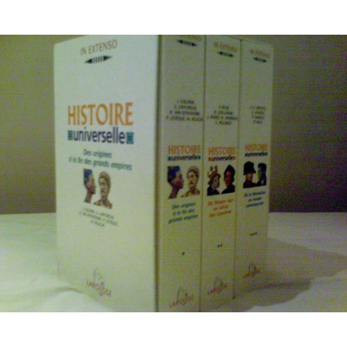 Histoire Universelle Coffret 3 Volumes - Volume 1, Des Origines À La Fin Des Grands Empires - Volume 2, Du Moyen Age Au Siècle Des Lumières - Volume 3, De La Révolution Au Monde Contemporain