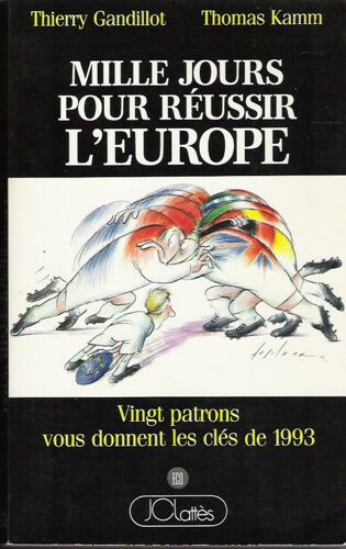 Mille Jours Pour Reussir L'europe