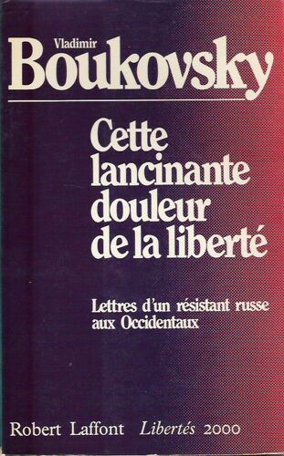 Cette Lancinante Douleur De La Liberté