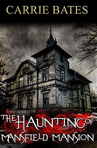 The Haunting Of Mansfield Mansion