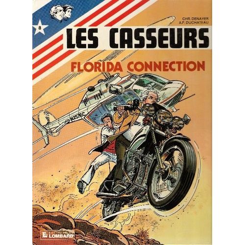 Les Casseurs Tome 8 - Florida Connection - Une Histoire Du Journal "Tintin"