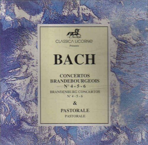 Concertos Brandebourgeois N° 4 - 5 - 6 Et Pastorales