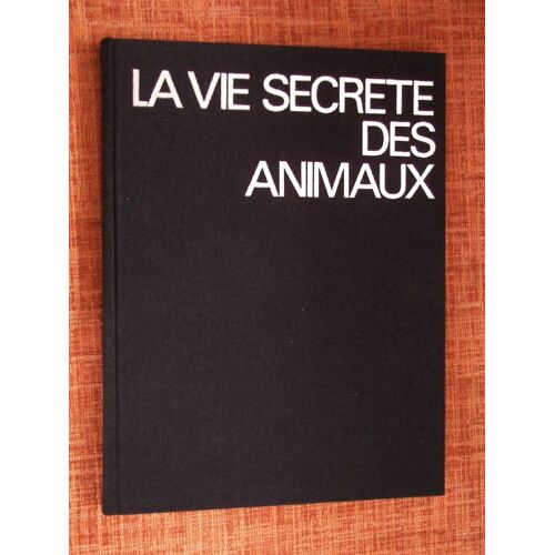 La Vie Secrete Des Animaux
