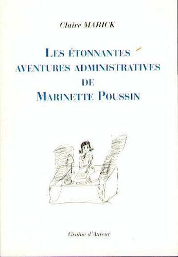 Les Étonnantes Aventures Administratives De Marinette Poussin