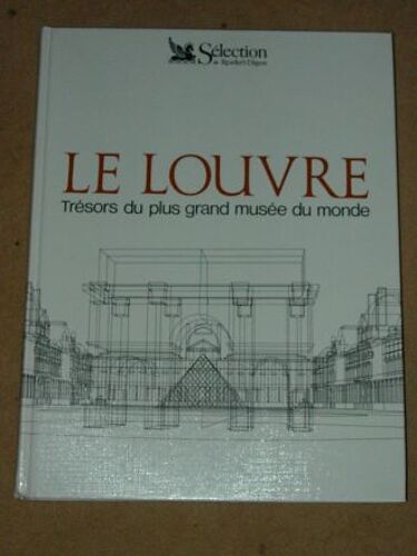 Le Louvre Tresors Du Plus Grand Musée Du Monde