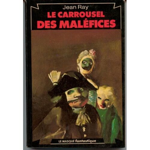 Le Carrousel Des Maléfices