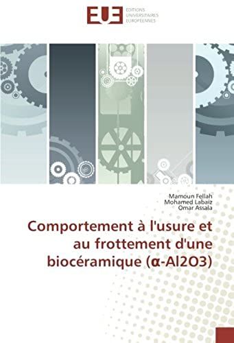 Comportement À L'usure Et Au Frottement D'une Biocéramique (¿-Al2o3)