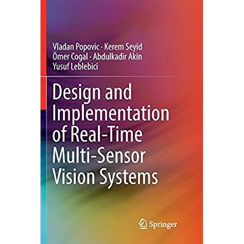 Design And Implementation Of Real-Time Multi-Sensor Vision Systems