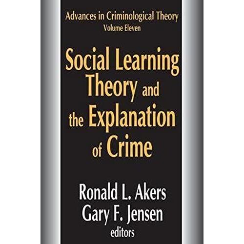 Social Learning Theory And The Explanation Of Crime